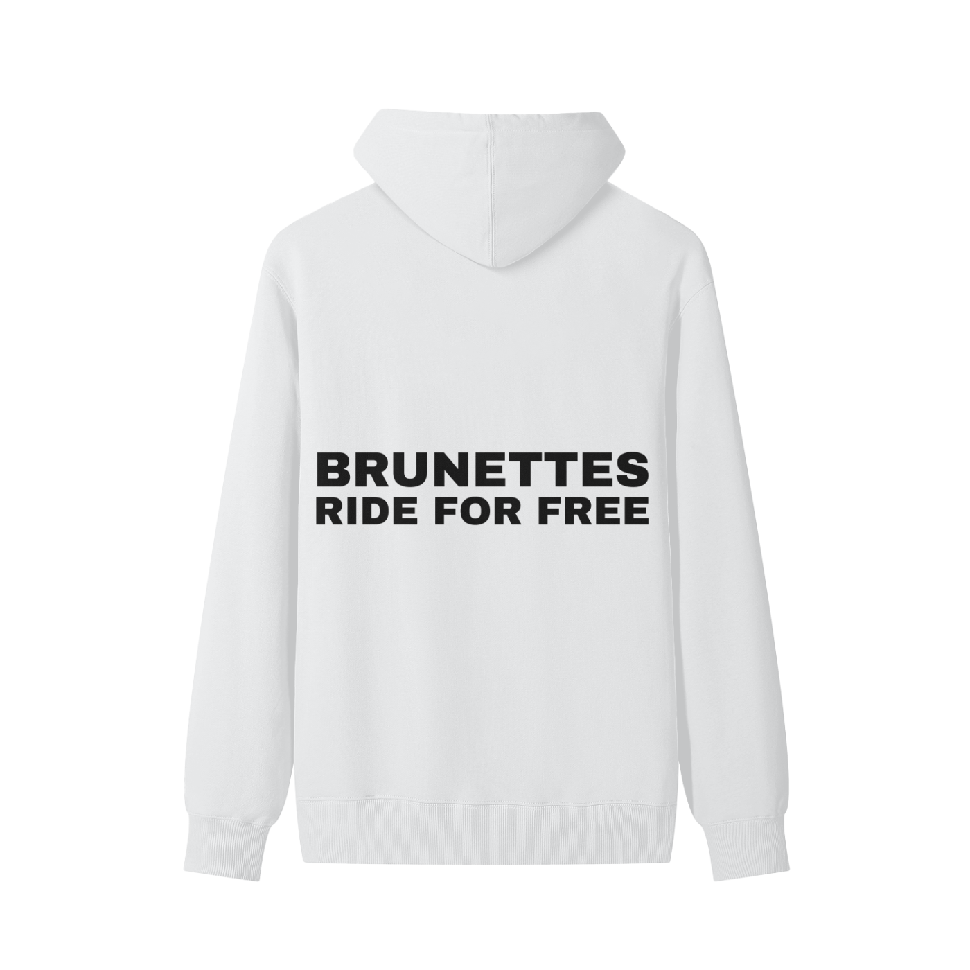 Brunettes Ride For Free White Hoodie
